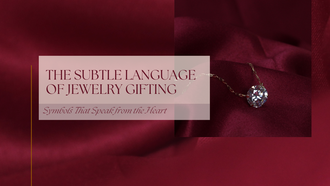 Symbols of Affection: The Subtle Language of Jewelry Gifting