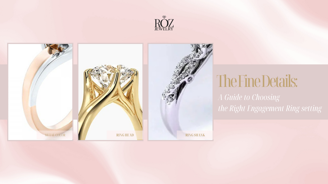 The Fine Details: A Guide to Choosing the Right Engagement Ring
